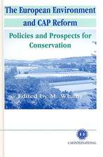 European Environment and CAP Reform – Policies and Prospects for Conservation