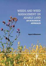 Weeds and Weed Management on Arable Land – An Ecological Approach