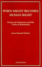 When Might Becomes Human Right