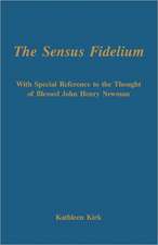 The Sensus Fidelium with Special Reference to the Thought of John Henry Newman