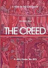 A Tour of the Catechism. Volume 1: The Creed