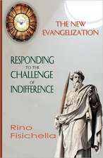 The New Evangelization. Responding to the Challenge of Indifference