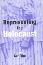 Representing the Holocaust: In Honour of Bryan Burns