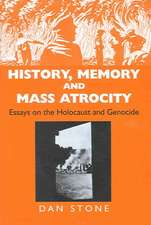 History, Memory and Mass Atrocity