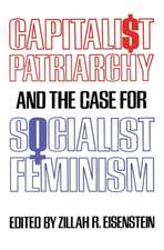 Capitalist Patriarchy and the Case for Socialist Feminism