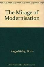 Kagarlitsky, B: The Mirage of Modernisation