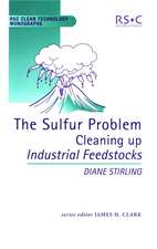 The Sulfur Problem: Cleaning Up Industrial Feedstocks