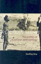 Cautious Silence: The Politics of Australian Anthropology