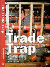 The Trade Trap. Poverty and the Global Commodity Markets