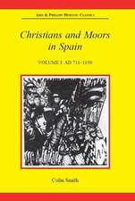 Christians and Moors in Spain, Volume I: AD 711–1150