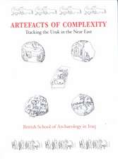 Artefacts of Complexity: Tracking the Uruk in the Near East