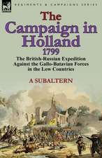 The Campaign in Holland, 1799