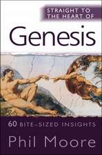 Straight to the Heart of Genesis – 60 bite–sized insights