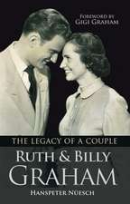 Ruth and Billy Graham – The legacy of a couple