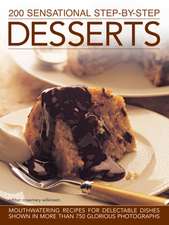 200 Sensational Step-By-Step Desserts