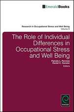 The Role of Individual Differences in Occupational Stress and Well Being