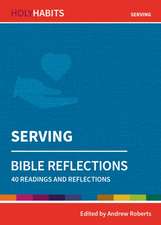 Holy Habits Bible Reflections: Serving