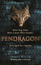 Wilde, J: Pendragon