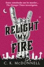 Relight My Fire