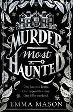 Mason, E: Murder Most Haunted