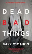 Dead Bad Things