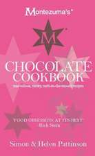 Montezuma's Chocolate Cookbook: Marvellous, messy, melt-in-the-mouth recipes