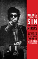 Ricks, C: Dylan's Visions of Sin