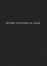 Histoire d'Eleonore de Parme: source perdue de 'La Chartreuse de Parme'