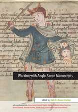 Working with Anglo-Saxon Manuscripts