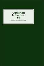 Arthurian Literature VI