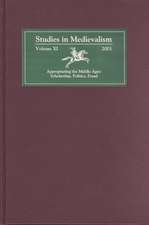 Studies in Medievalism XI – Appropriating the Middle Ages: Scholarship, Politics, Fraud