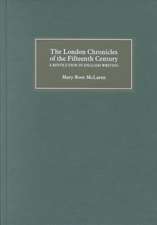 The London Chronicles of the Fifteenth Century – A Revolution in English Writing. With an annotated edition of Bradford, West Yorkshire Archives MS 32