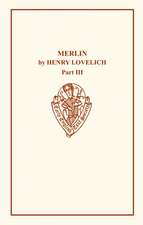 Merlin by Henry Lovelich Part III