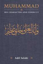 Muhammad: His Character and Conduct