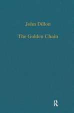 The Golden Chain: Studies in the Development of Platonism and Christianity