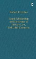 Legal Scholarship and Doctrines of Private Law, 13th-18th centuries