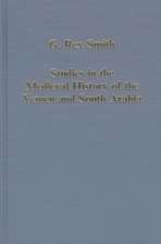 Studies in the Medieval History of the Yemen and South Arabia