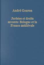 Juristes et droits savants: Bologne et la France Médiéval