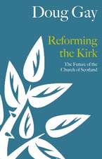 Reforming the Kirk: The Future of the Church of Scotland