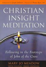 Christian Insight Meditation: Following in the Footsteps of John of the Cross