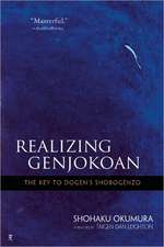 Realizing Genjokoan: The Key to Dogen's Shobogenzo