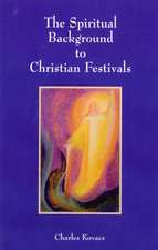 The Spiritual Background to Christian Festivals