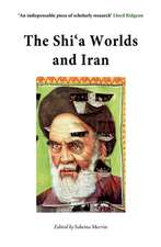 The Shi'a Worlds and Iran: A Study in Cultural Encounters