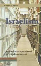 Israelism: Arab Scholarship on Israel, a Critical Assessment