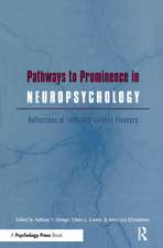 Pathways to Prominence in Neuropsychology: Reflections of Twentieth-Century Pioneers