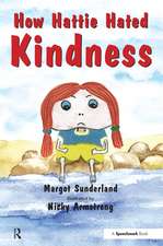 How Hattie Hated Kindness: A Story for Children Locked in Rage of Hate