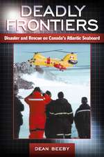 Deadly Frontiers: Disaster and Rescue on Canada's Atlantic Seaboard