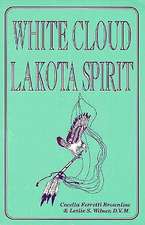 White Cloud/Lakota Spirit