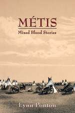 Metis, Mixed Blood Stories