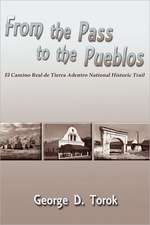 From the Pass to the Pueblos